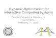 Dynamic Optimization for  Interactive Computing Systems