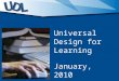 Universal Design for Learning  January, 2010