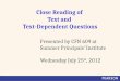 Close Reading of  Text and  Text-Dependent Questions