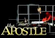 The Apostle – “Early Days”