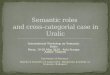 S emantic roles  and  cross- categorial case in Uralic