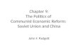 Chapter 9: The Politics of  Communist Economic Reform:  Soviet Union and China