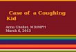 Case of  a Coughing Kid