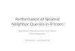 Performance of Nearest Neighbor  Queries in  R-trees