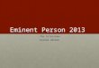 Eminent Person 2013