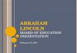 Abraham Lincoln Board of Education Presentation