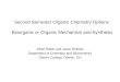 Second Semester Organic Chemistry Options : Bioorganic or Organic Mechanism and Synthesis