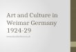 Art and Culture in Weimar Germany 1924-29
