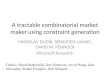 A tractable combinatorial market maker using constraint generation
