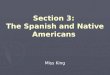 Section 3:  The Spanish and Native Americans