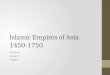 Islamic Empires of Asia 1450-1750