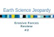 Erosive Forces Review #2