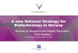 A new National  S trategy for Biotechnology in Norway