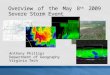 Overview of the May 8 th  2009 Severe Storm Event