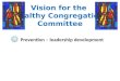 Vision for the  Healthy Congregation  Committee