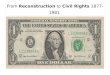 From  Reconstruction  to  Civil Rights  1877-1981