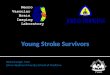 Young Stroke Survivors