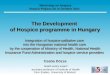 The  Development of Hospice  programme in  Hungary Integration of hospice-palliative care