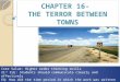 Chapter 16-  The  T error Between Towns