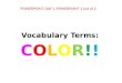 Vocabulary Terms: C O L O R ! !