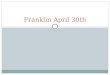 Franklin April 30th