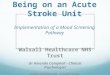 Emotional Well Being on an  Acute  Stroke Unit Implementation of a Mood Screening Pathway