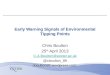 Early Warning Signals of Environmental Tipping Points