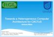 Towards a Heterogeneous Computer Architecture for  CACTuS