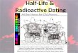 Half-Life &  Radioactive Dating