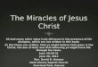 The Miracles of Jesus Christ