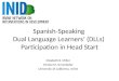 Spanish -Speaking  Dual Language Learners ’ (DLLs)  Participation in Head Start