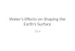 Water’s Effects on Shaping the Earth’s Surface