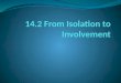 14.2 From Isolation to Involvement