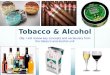 Tobacco & Alcohol