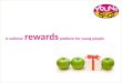A national   rewards platform for young people
