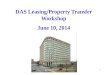 DAS Leasing/Property Transfer Workshop June 10, 2014