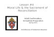 Lesson  #4   Moral Life & the  Sacrament of Reconciliation