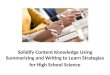 Solidify Content Knowledge Using Summarizing and Writing to Learn Strategies