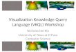 Visualization Knowledge Query Language (VKQL) Workshop