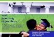 Curriculum design and  learning objectives