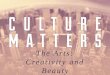 The Arts: Creativity and Beauty