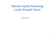 Monte-Carlo  Planning Look Ahead Trees