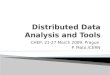 Distributed Data Analysis and Tools