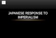 Japanese Response to Imperialism