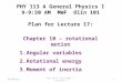PHY 113 A General Physics I 9-9:50 AM  MWF  Olin 101 Plan for Lecture 17: