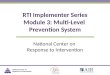 RTI Implementer Series Module 3:  Multi-Level  Prevention System