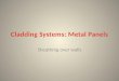 Cladding Systems: Metal Panels