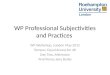 WP Professional Subjectivities and Practices