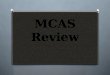 MCAS Review