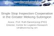 Single Stop Inspection Cooperation in the Greater Mekong Subregion
